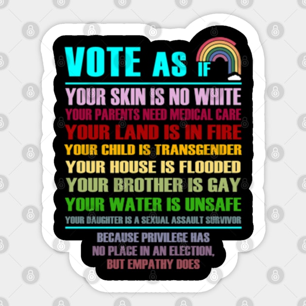 Vote As If Shirt, LGBTQ Shirt, LGBTQ Rights Shirt, Human Rights Shirt, Pride Shirt, Proud Shirt, Pride Month, Roe v Wade Shirt, Vote Gift Sticker by YolandaRoberts